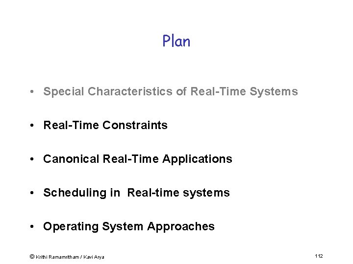 Plan • Special Characteristics of Real-Time Systems • Real-Time Constraints • Canonical Real-Time Applications