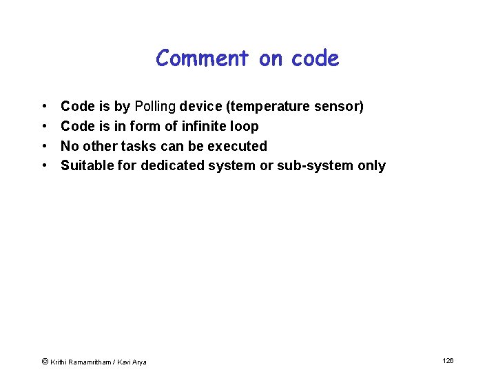 Comment on code • • Code is by Polling device (temperature sensor) Code is