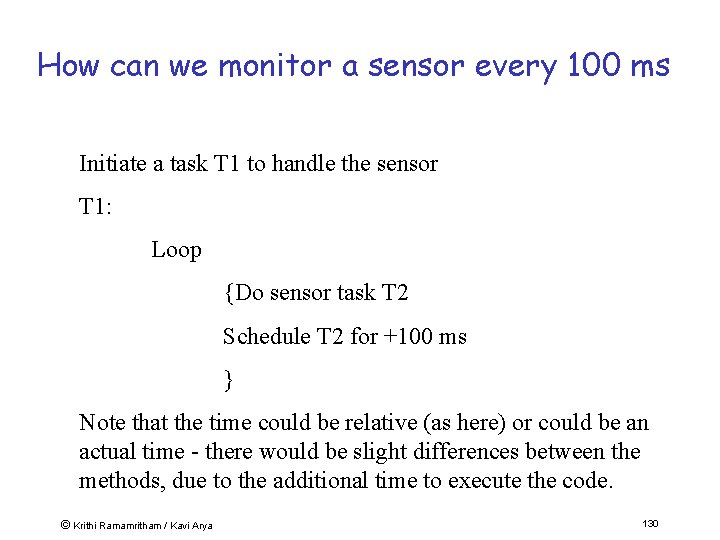 How can we monitor a sensor every 100 ms Initiate a task T 1