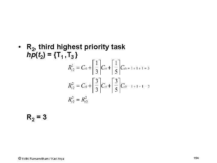  • R 2, third highest priority task hp(t 2) = {T 1 ,