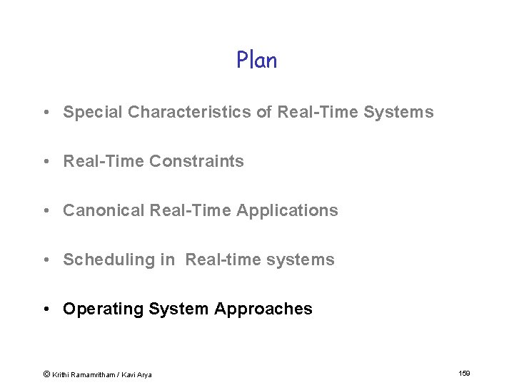 Plan • Special Characteristics of Real-Time Systems • Real-Time Constraints • Canonical Real-Time Applications