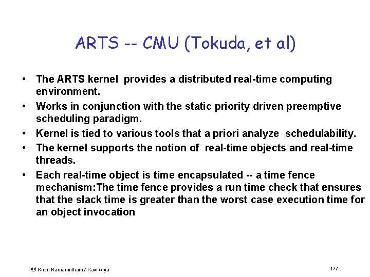 ARTS -- CMU (Tokuda, et al) • The ARTS kernel provides a distributed real-time