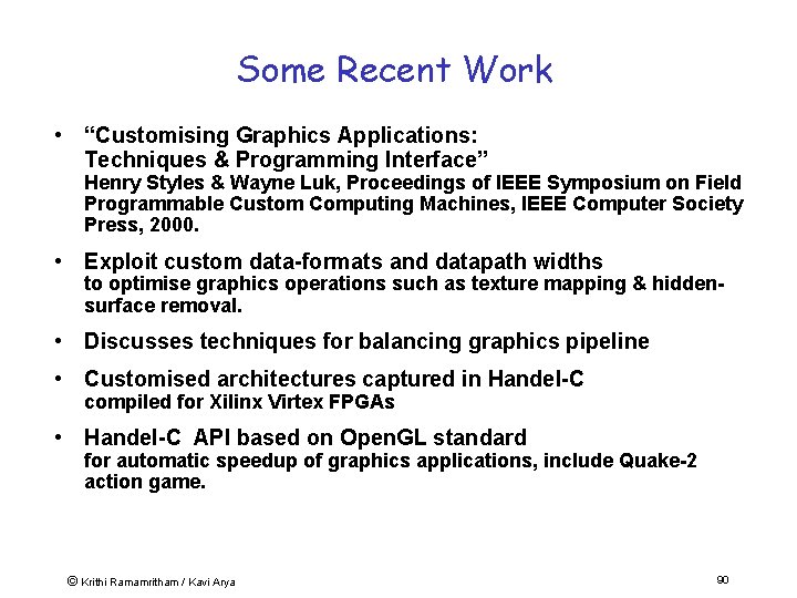 Some Recent Work • “Customising Graphics Applications: Techniques & Programming Interface” Henry Styles &