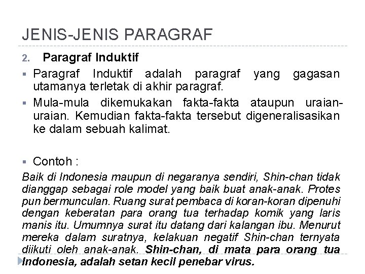 JENIS-JENIS PARAGRAF 2. § § § Paragraf Induktif adalah paragraf yang gagasan utamanya terletak