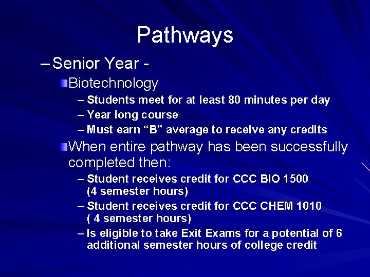 Pathways – Senior Year Biotechnology – Students meet for at least 80 minutes per