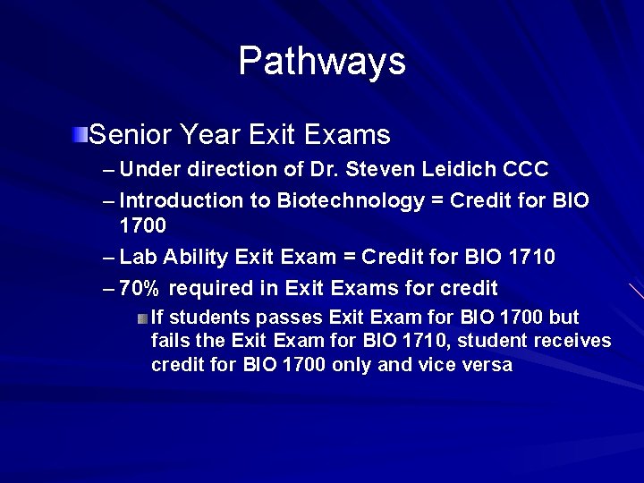 Pathways Senior Year Exit Exams – Under direction of Dr. Steven Leidich CCC –