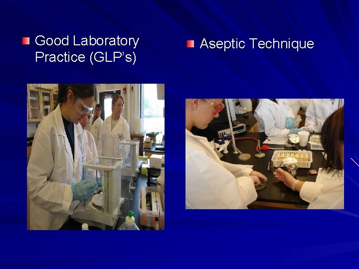 Good Laboratory Practice (GLP’s) Aseptic Technique 