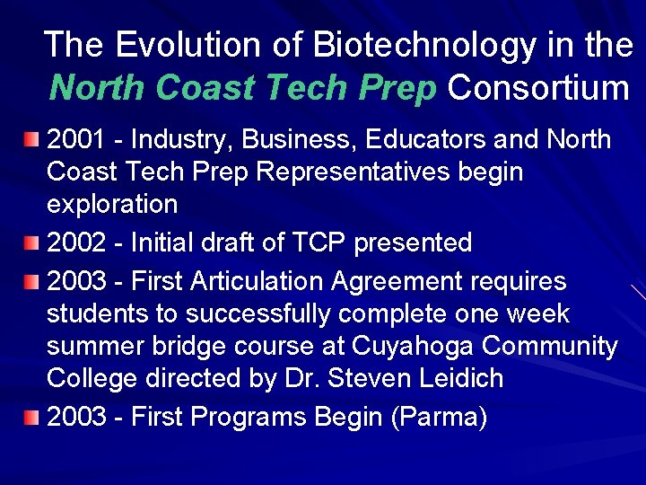 The Evolution of Biotechnology in the North Coast Tech Prep Consortium 2001 - Industry,