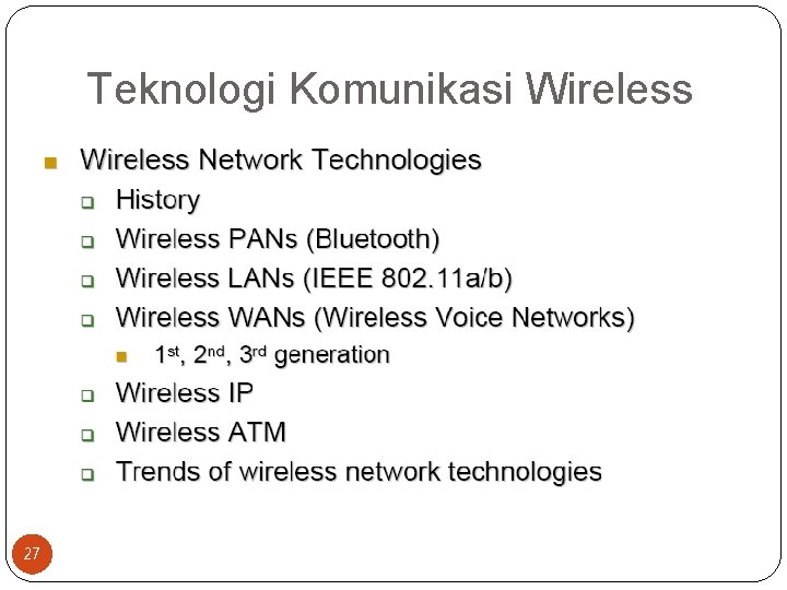 Teknologi Komunikasi Wireless 27 