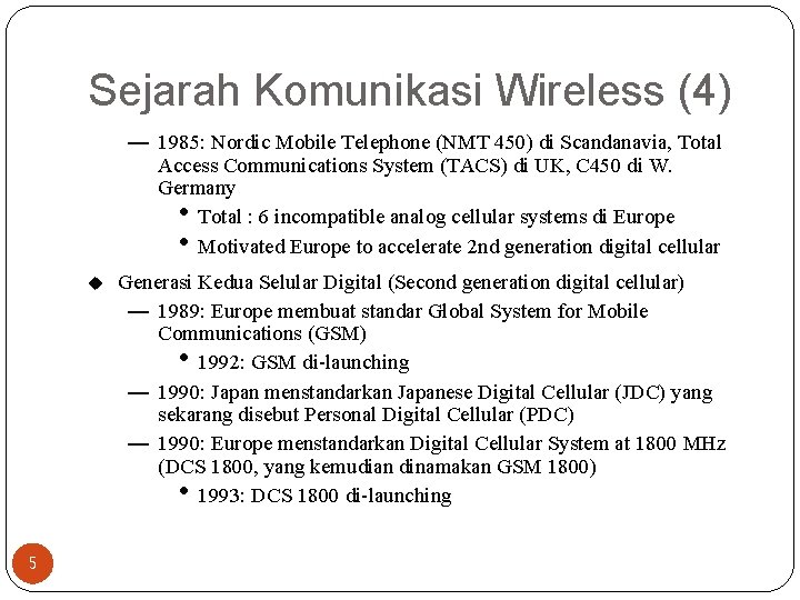 Sejarah Komunikasi Wireless (4) — 1985: Nordic Mobile Telephone (NMT 450) di Scandanavia, Total