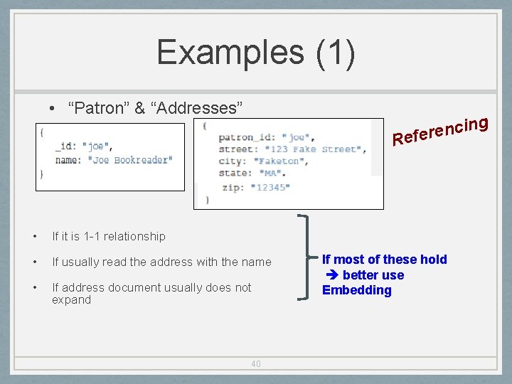 Examples (1) • “Patron” & “Addresses” g in c n e r Refe •