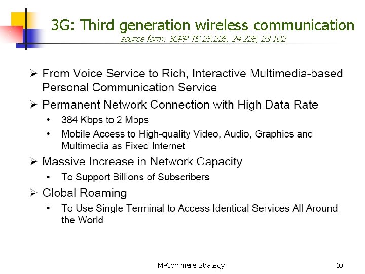 3 G: Third generation wireless communication source form: 3 GPP TS 23. 228, 24.