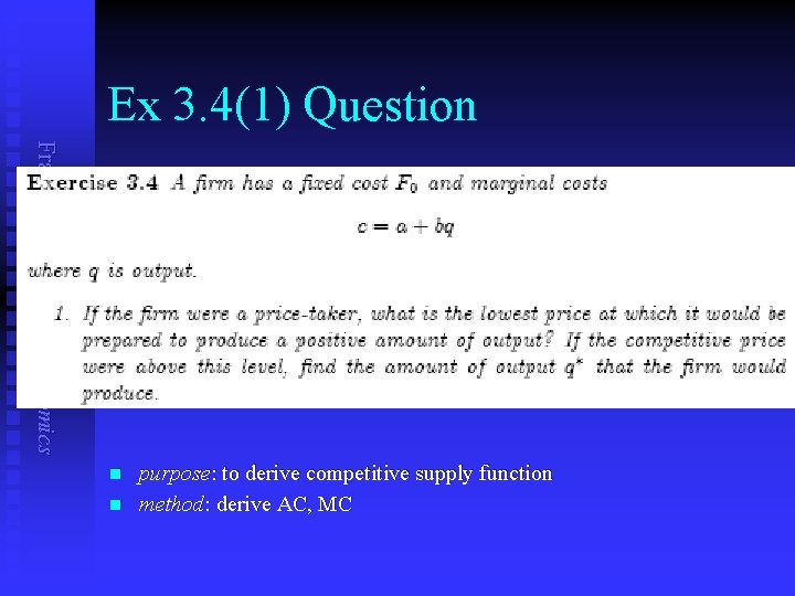 Ex 3. 4(1) Question Frank Cowell: Microeconomics n n purpose: to derive competitive supply