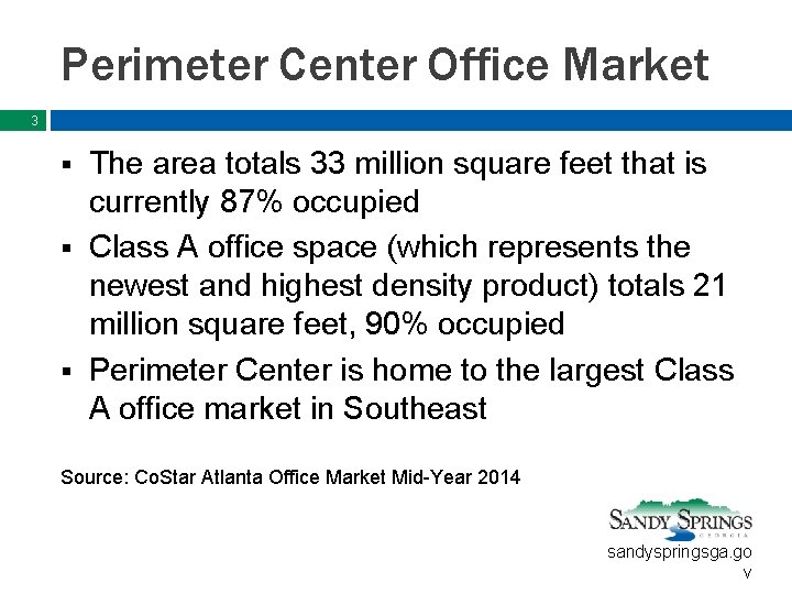 Perimeter Center Office Market 3 The area totals 33 million square feet that is