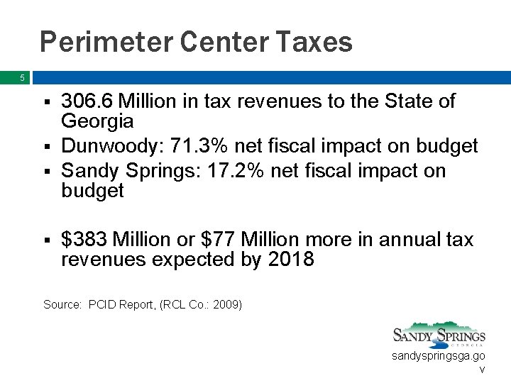 Perimeter Center Taxes 5 306. 6 Million in tax revenues to the State of