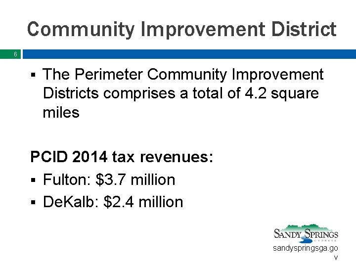 Community Improvement District 6 § The Perimeter Community Improvement Districts comprises a total of