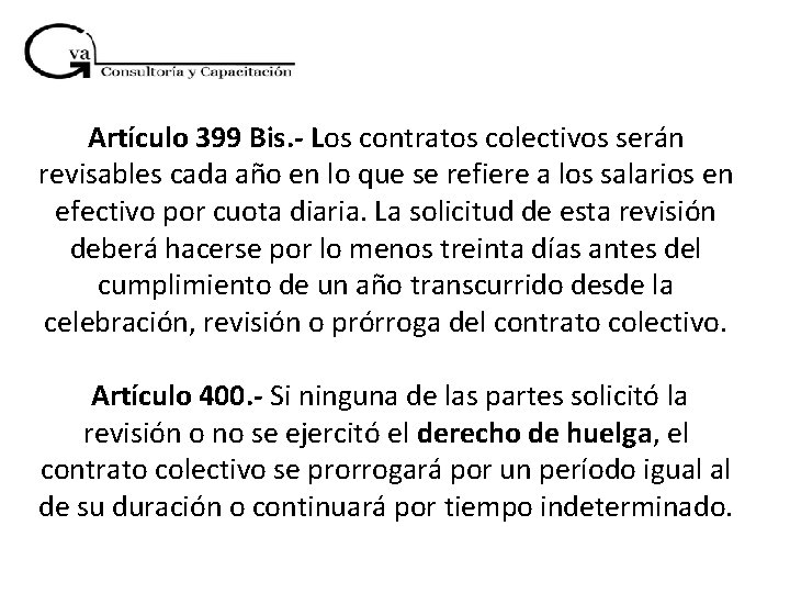 Artículo 399 Bis. - Los contratos colectivos serán revisables cada año en lo que