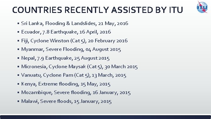 COUNTRIES RECENTLY ASSISTED BY ITU § Sri Lanka, Flooding & Landslides, 21 May, 2016