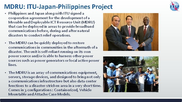 MDRU: ITU-Japan-Philippines Project • Philippines and Japan along with ITU signed a cooperation agreement