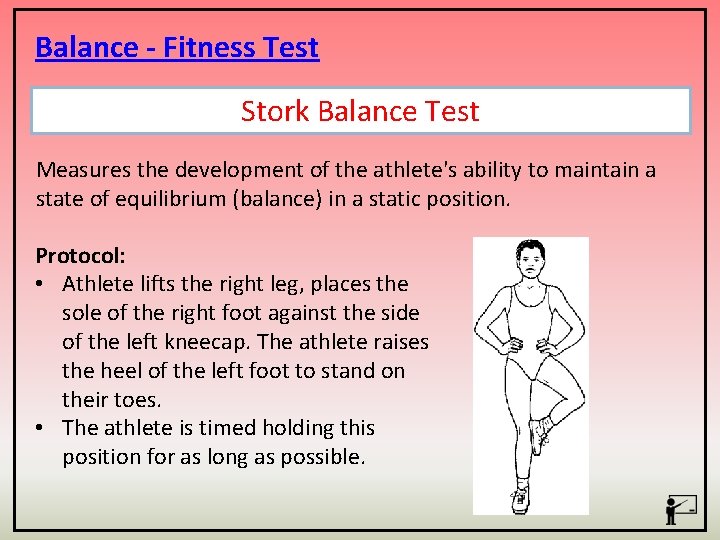 Balance - Fitness Test Stork Balance Test Measures the development of the athlete's ability