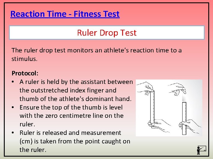 Reaction Time - Fitness Test Ruler Drop Test The ruler drop test monitors an