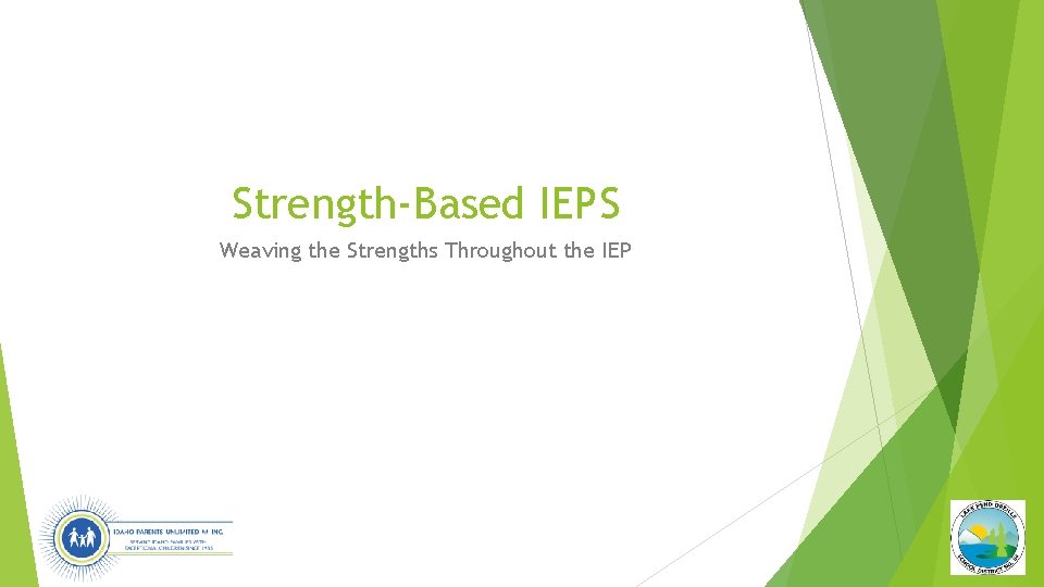 Strength-Based IEPS Weaving the Strengths Throughout the IEP 