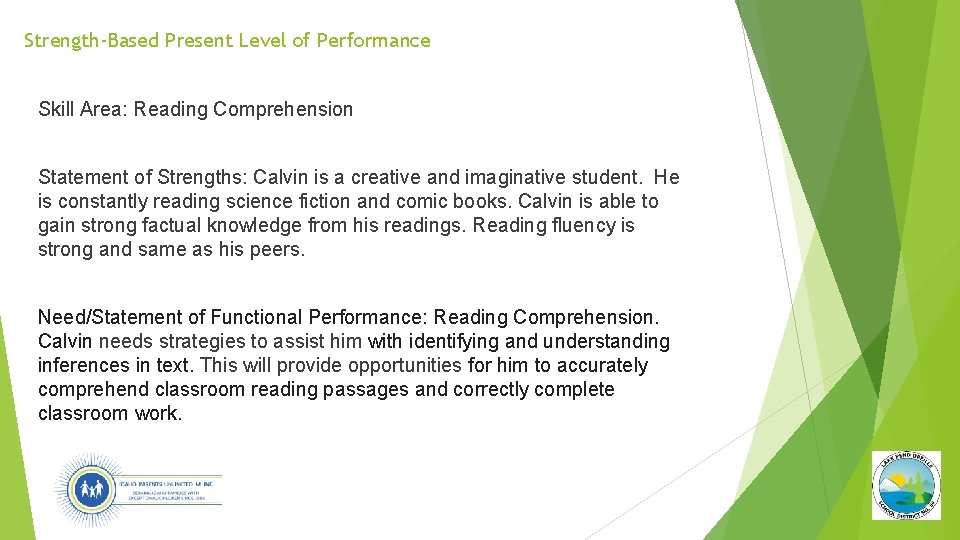 Strength-Based Present Level of Performance Skill Area: Reading Comprehension Statement of Strengths: Calvin is