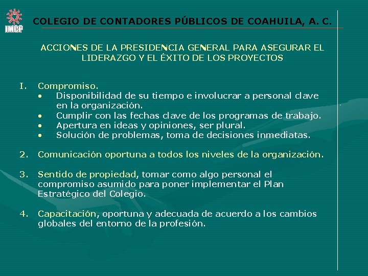 COLEGIO DE CONTADORES PÚBLICOS DE COAHUILA, A. C. ACCIONES DE LA PRESIDENCIA GENERAL PARA