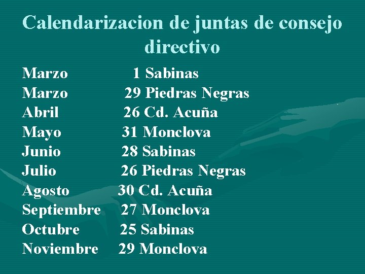 Calendarizacion de juntas de consejo directivo Marzo Abril Mayo Junio Julio Agosto Septiembre Octubre