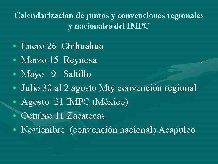 Calendarizacion de juntas y convenciones regionales y nacionales del IMPC • • Enero 26