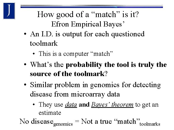 How good of a “match” is it? Efron Empirical Bayes’ • An I. D.