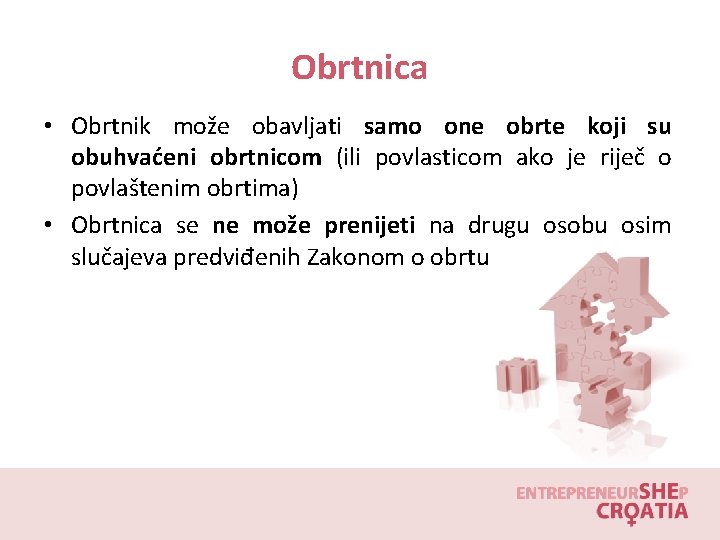 Obrtnica • Obrtnik može obavljati samo one obrte koji su obuhvaćeni obrtnicom (ili povlasticom