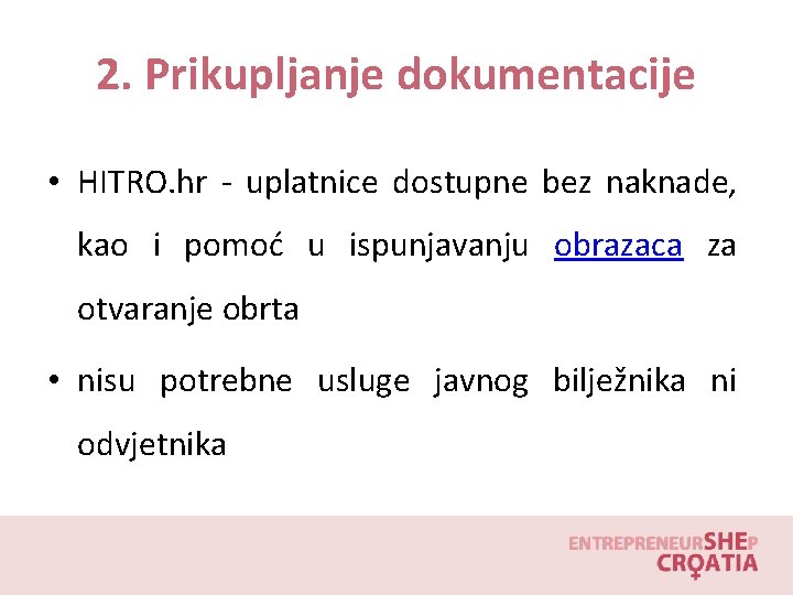 2. Prikupljanje dokumentacije • HITRO. hr - uplatnice dostupne bez naknade, kao i pomoć