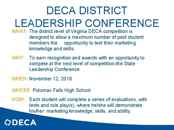 DECA DISTRICT LEADERSHIP CONFERENCE WHAT: The district level of Virginia DECA competition is designed