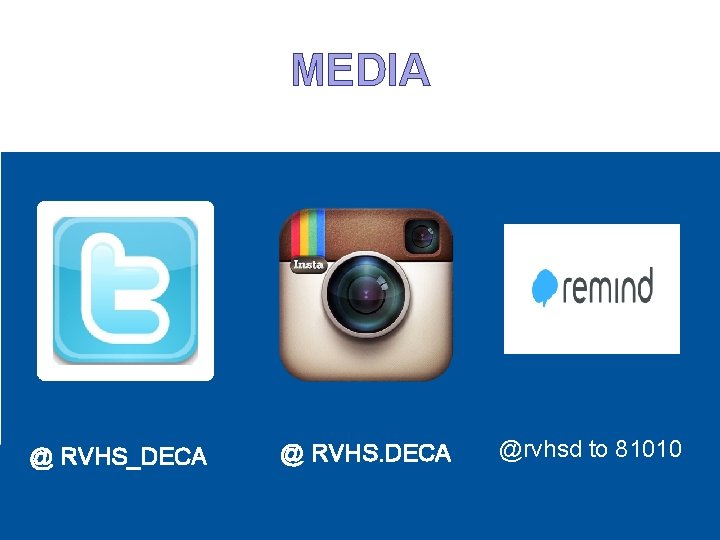 MEDIA @ RVHS_DECA @ RVHS. DECA @rvhsd to 81010 