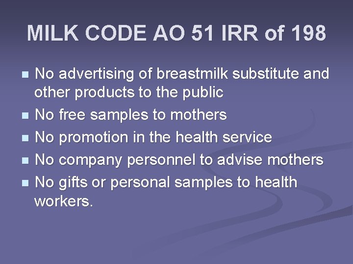 MILK CODE AO 51 IRR of 198 No advertising of breastmilk substitute and other