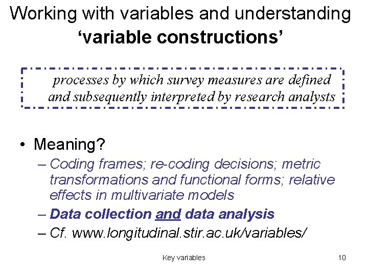 Working with variables and understanding ‘variable constructions’ processes by which survey measures are defined