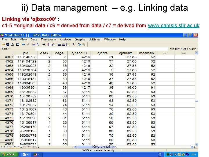 ii) Data management – e. g. Linking data Linking via ‘ojbsoc 00’ : c