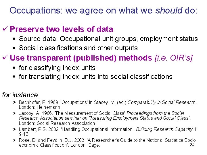 Occupations: we agree on what we should do: ü Preserve two levels of data