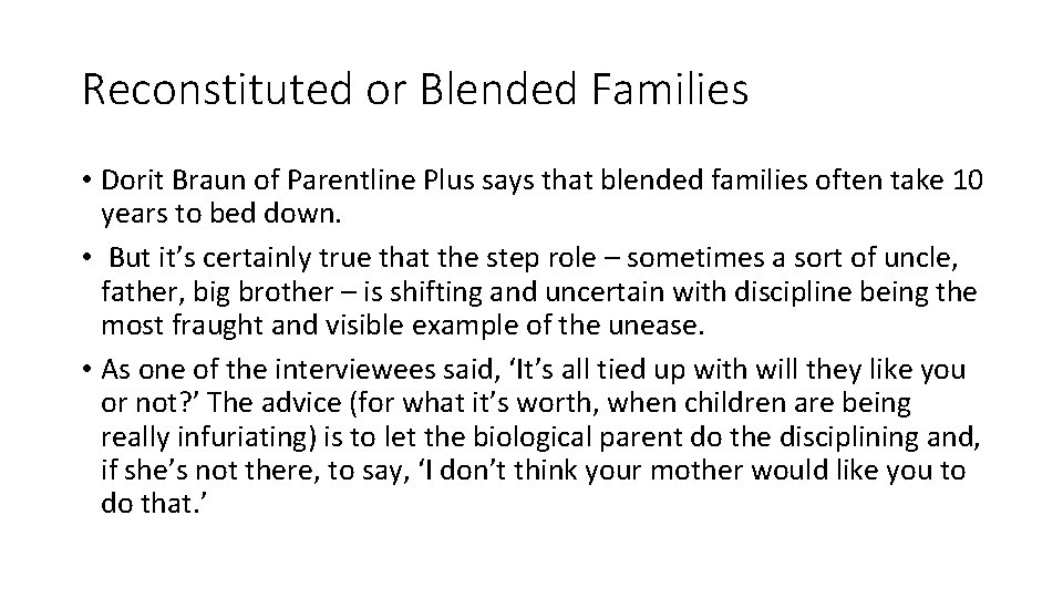 Reconstituted or Blended Families • Dorit Braun of Parentline Plus says that blended families
