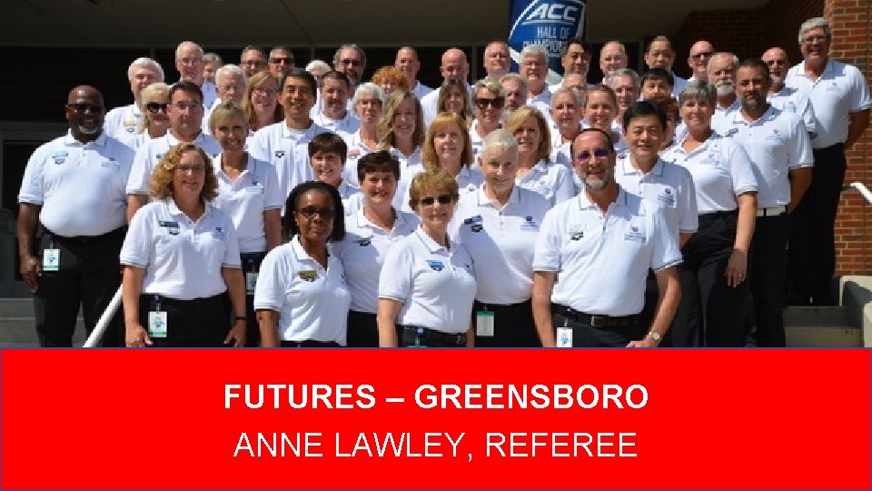 FUTURES – GREENSBORO ANNE LAWLEY, REFEREE 