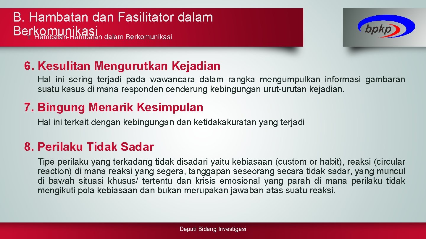 B. Hambatan dan Fasilitator dalam Berkomunikasi 1. Hambatan-Hambatan dalam Berkomunikasi 6. Kesulitan Mengurutkan Kejadian