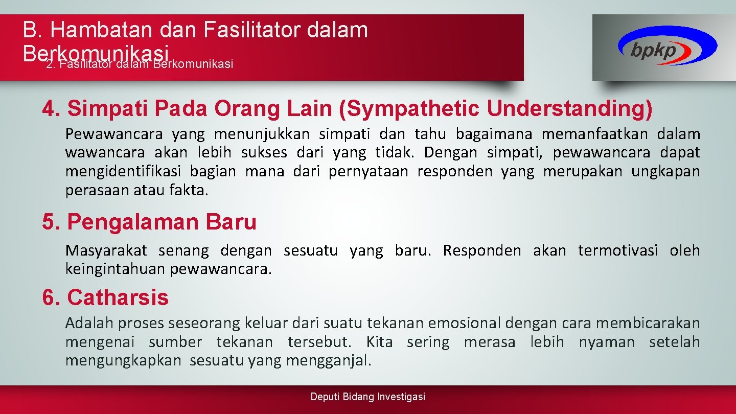 B. Hambatan dan Fasilitator dalam Berkomunikasi 2. Fasilitator dalam Berkomunikasi 4. Simpati Pada Orang