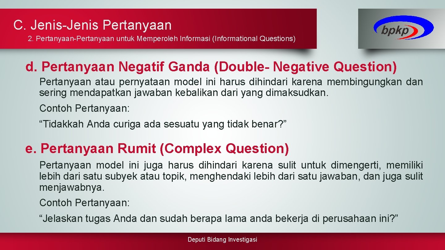 C. Jenis-Jenis Pertanyaan 2. Pertanyaan-Pertanyaan untuk Memperoleh Informasi (Informational Questions) d. Pertanyaan Negatif Ganda