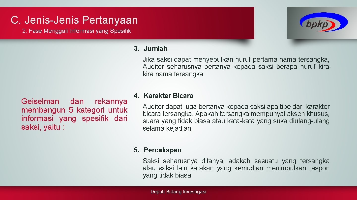 C. Jenis-Jenis Pertanyaan 2. Fase Menggali Informasi yang Spesifik 3. Jumlah Jika saksi dapat