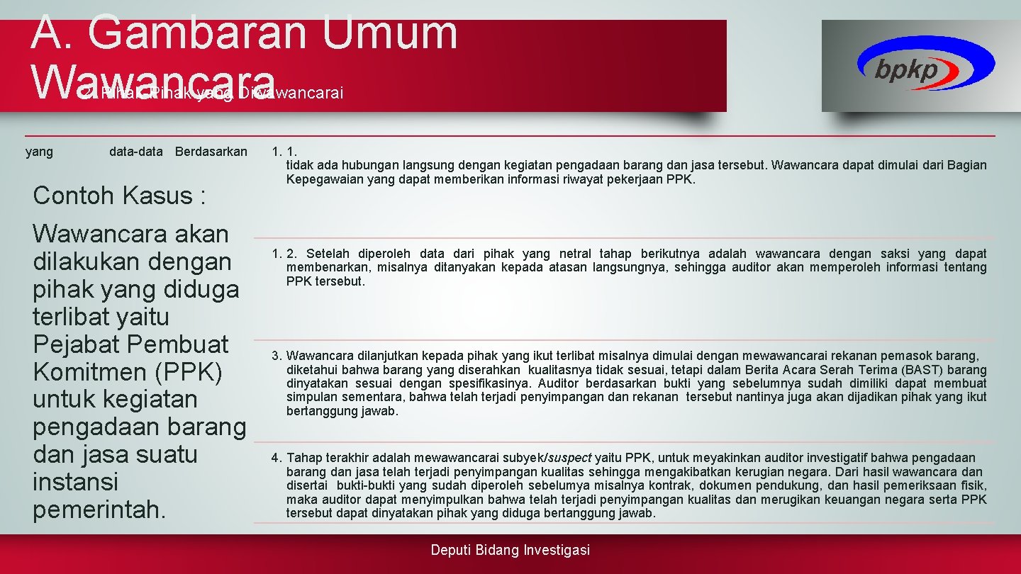 A. Gambaran Umum Wawancara 2. Pihak-Pihak yang Diwawancarai yang data-data Berdasarkan Contoh Kasus :