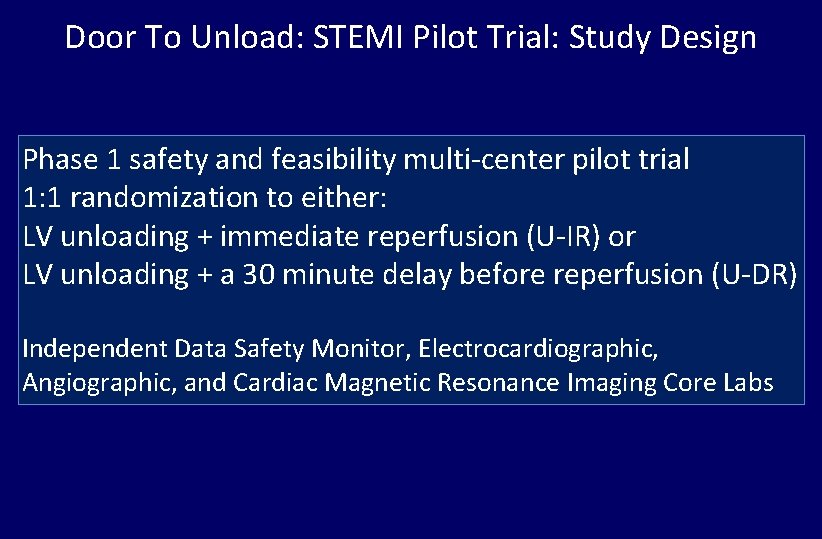 Door To Unload: STEMI Pilot Trial: Study Design Phase 1 safety and feasibility multi-center