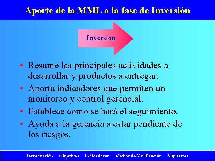 Aporte de la MML a la fase de Inversión • Resume las principales actividades