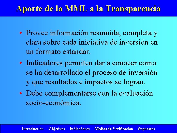 Aporte de la MML a la Transparencia • Provee información resumida, completa y clara