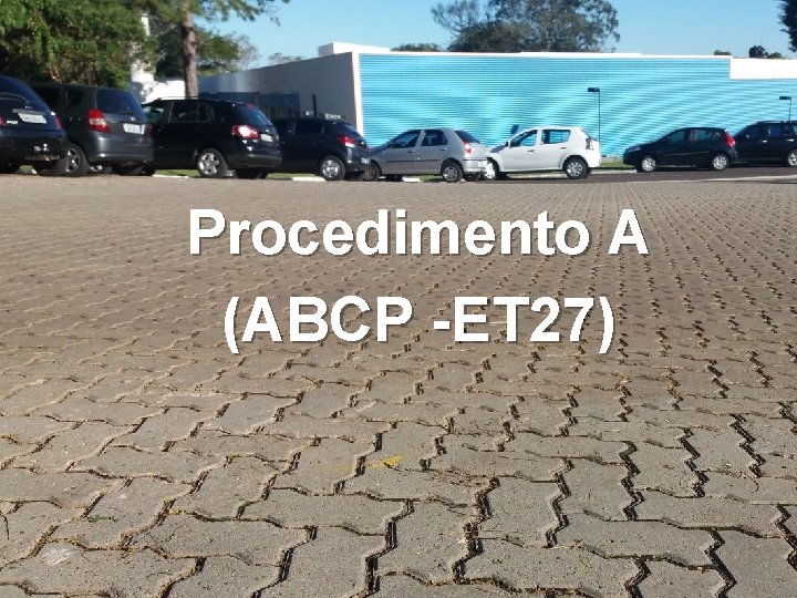 Procedimento A (ABCP -ET 27) 